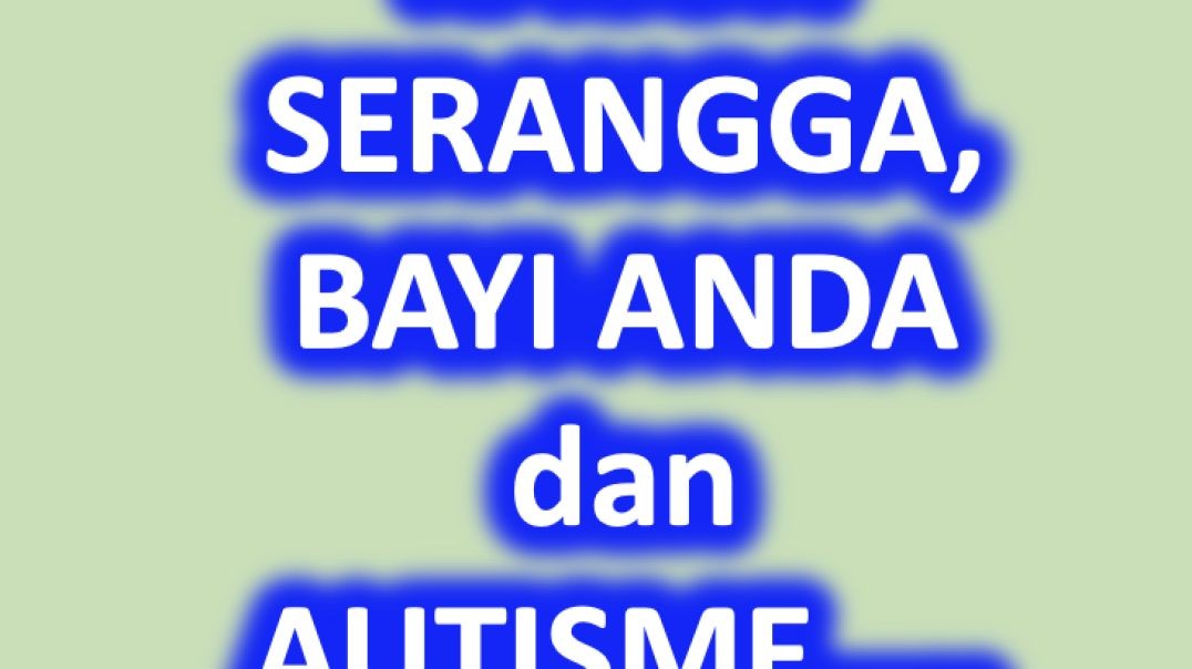 ⁣Racun serangga, bayi anda  dan autisma